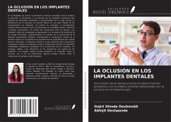 LA OCLUSIÓN EN LOS IMPLANTES DENTALES - Shinde Deshmukh, Gojiri; Deshpande, Abhijit