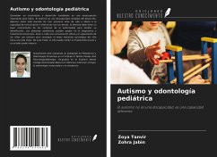 Autismo y odontología pediátrica - Tanvir, Zoya; Jabin, Zohra