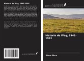 Historia de Wag, 1941-1991