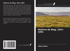 Historia de Wag, 1941-1991 - Adera, Adera