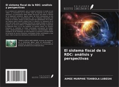 El sistema fiscal de la RDC: análisis y perspectivas - Tshibola Lubeshi, Aimée Murphie