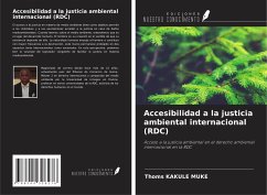 Accesibilidad a la justicia ambiental internacional (RDC) - Kakule Muke, Thoms