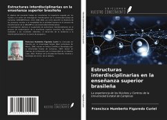 Estructuras interdisciplinarias en la enseñanza superior brasileña - Figaredo Curiel, Francisco Humberto