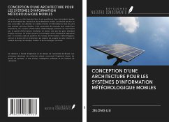 CONCEPTION D'UNE ARCHITECTURE POUR LES SYSTÈMES D'INFORMATION MÉTÉOROLOGIQUE MOBILES - Liu, Zelong