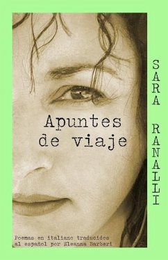 Apuntes de viaje: Selección de poemas en italiano traducidos al español - Ranalli, Sara