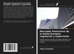 Mercados financieros de la Unión Europea: regulación y supervisión - Sviridenko, Filips