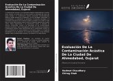 Evaluación De La Contaminación Acústica De La Ciudad De Ahmedabad, Gujarat