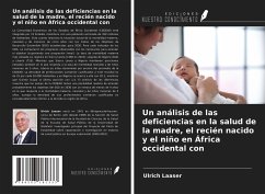 Un análisis de las deficiencias en la salud de la madre, el recién nacido y el niño en África occidental con - Laaser, Ulrich