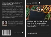 Factores que influyen en los miembros de la comunidad para apropiarse de los bosques comunitarios