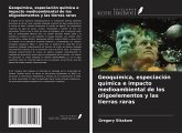 Geoquímica, especiación química e impacto medioambiental de los oligoelementos y las tierras raras Geoquímica, especiación química e impacto medioambiental de los oligoelementos y las tierras raras