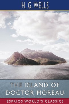 The Island of Doctor Moreau (Esprios Classics) - Wells, H. G.