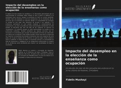 Impacto del desempleo en la elección de la enseñanza como ocupación - Mushayi, Fidelis