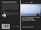 Crisis migratoria: el rostro de la inseguridad económica en África