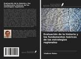 Evaluación de la historia y los fundamentos teóricos de las estrategias regionales