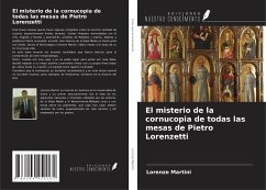 El misterio de la cornucopia de todas las mesas de Pietro Lorenzetti - Martini, Lorenzo