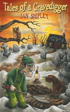 Tales of a Gravedigger - Shipley, Ian