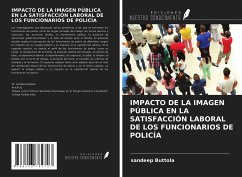 IMPACTO DE LA IMAGEN PÚBLICA EN LA SATISFACCIÓN LABORAL DE LOS FUNCIONARIOS DE POLICÍA - Buttola, Sandeep