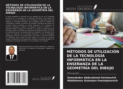 MÉTODOS DE UTILIZACIÓN DE LA TECNOLOGÍA INFORMÁTICA EN LA ENSEÑANZA DE LA GEOMETRÍA DEL DIBUJO - Abdurahmat Karimovich, Xamrakulov; Gulomjon Usmonjonovich, Makhkamov