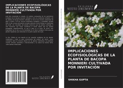 IMPLICACIONES ECOFISIOLÓGICAS DE LA PLANTA DE BACOPA MONNIERI CULTIVADA POR INVITACIÓN - Gupta, Shikha