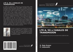 LTE A, 5G y CANALES DE TRANSMISIÓN - Kumar, R. Raja; Indumathi, P.