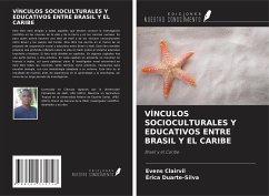 VÍNCULOS SOCIOCULTURALES Y EDUCATIVOS ENTRE BRASIL Y EL CARIBE - Clairvil, Evens; Duarte-Silva, Érica