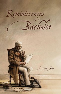 Reminiscences of a Bachelor - Sheridan Le Fanu, Joseph