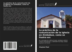 La práctica de la comunicación de la Iglesia en Zimbabue, como se ilustra en: - Peel, Clayton