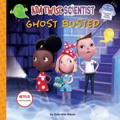 Ada Twist, Scientist: Ghost Busted - Meyer, Gabrielle