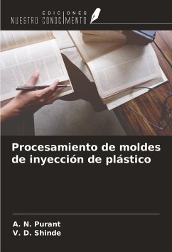 Procesamiento de moldes de inyección de plástico - Purant, A. N.; Shinde, V. D.