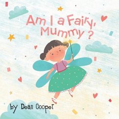 Am I a Fairy, Mummy? - Cooper, Dean
