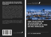 UNA COLECCIÓN DE APLICACIONES DE BLOCKCHAIN EN LA RED AD HOC VEHICULAR