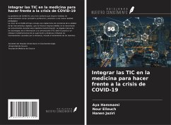 Integrar las TIC en la medicina para hacer frente a la crisis de COVID-19 - Hammami, Aya; Elleuch, Nour; Jaziri, Hanen
