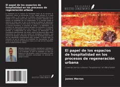 El papel de los espacios de hospitalidad en los procesos de regeneración urbana - Merron, James