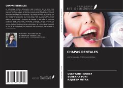 CHAPAS DENTALES - Dubey, Deepyanti; Puri, Surekha; Mitra, Rajdeep