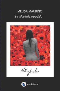 Nínfula: La trilogía de lo perdido I - Mauriño, Melisa
