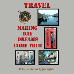 Travel: Making Day Dreams Come True - Rayburn, John