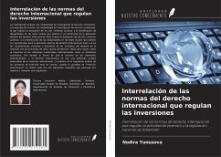 Interrelación de las normas del derecho internacional que regulan las inversiones - Yunusova, Nodira