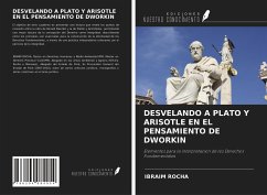 Cover DESVELANDO A PLATO Y ARISOTLE EN EL PENSAMIENTO DE DWORKIN