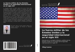 La fuerza militar de los Estados Unidos y la seguridad internacional en el siglo XXI - Ivanov, Oleg