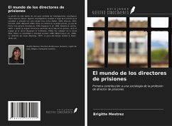 El mundo de los directores de prisiones - Mestrez, Brigitte
