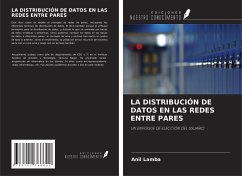 LA DISTRIBUCIÓN DE DATOS EN LAS REDES ENTRE PARES - Lamba, Anil