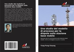 Uno studio del modello di processo per la disputa sulla stazione base mobile - Chuang, Tung-Feng