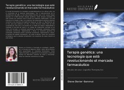 Terapia genética: una tecnología que está revolucionando el mercado farmacéutico - Dorier-Sammut, Diane
