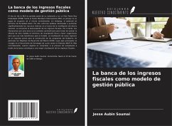 La banca de los ingresos fiscales como modelo de gestión pública - Soumai, Jesse Aubin