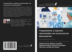 Traqueotomía y aspectos relacionados con el proceso de decanulación - Garcia Ribeiro Castilho, Neide; Unfried Chuengue, Eduardo Kailan; Lucindo de Souza, Marciel