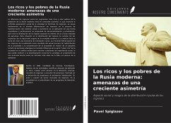 Los ricos y los pobres de la Rusia moderna: amenazas de una creciente asimetría - Spiglazov, Pavel