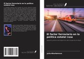 El factor ferroviario en la política estatal rusa