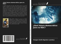 ¿Qué futuro democrático para la RDC? - Ngandu Luambua, Reagan Smith