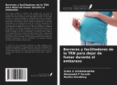 Barreras y facilitadores de la TRN para dejar de fumar durante el embarazo