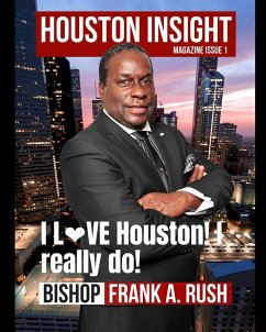 Houston Insight Magazine Issue 1 - Media, Capitol Times